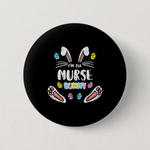 Im The Nurse Bunny Cute Easter Matching Family Rab 6 Cm Round Badge