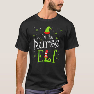 I'm The Nurse Elf Xmas Matching Christmas For Fami T-Shirt