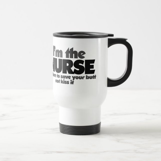 I'm the Nurse Travel Mug (Right)
