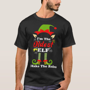 I'm The Oldest Elf I Make The Rules Family Matchin T-Shirt