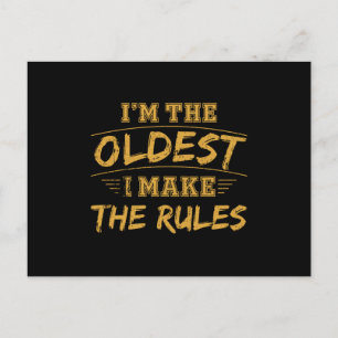 I'm the oldest i make the Rules Postcard