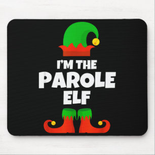 I'm The Parole Elf Family Pajama Christmas Officer Mouse Pad