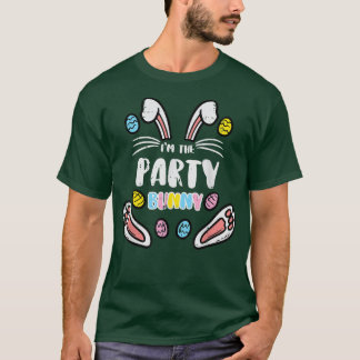 Im The Party Bunny Funny Easter Matching Family Me T-Shirt