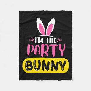 Im The Party Bunny Rabbit Ears Egg Funny Easter D  Fleece Blanket