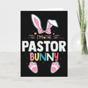 I'm The Pastor Bunny Easter Day Rabbit Family Matc Card