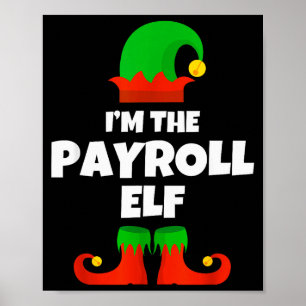 I'm The Payroll Elf Family Pajama Christmas Funny  Poster