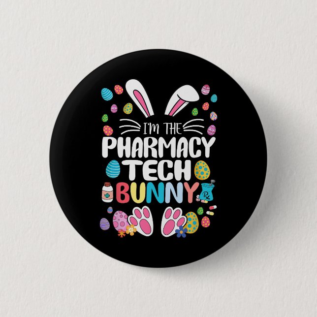 I'm The Pharmacy Tech Bunny Funny Bunny Ear Easter 6 Cm Round Badge (Front)