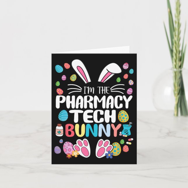 I'm The Pharmacy Tech Bunny Funny Bunny Ear Easter Card (Front)