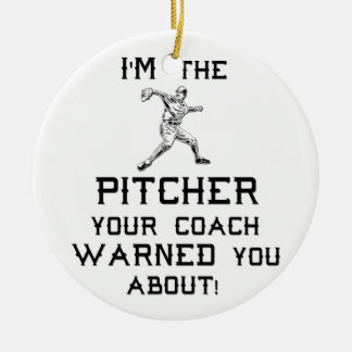 I'm the Pitcher your coach warned you about Ceramic Tree Decoration