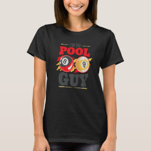 Im the pool guy Billiard Men Pool Player T-Shirt