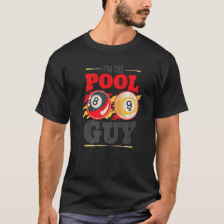 Im the pool guy Billiard Men Pool Player T-Shirt