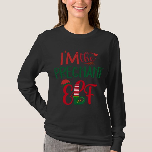 I'm The Pregnant Elf Matching Family Ugly Christma T-Shirt (Front)