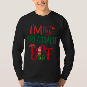 I'm The Pregnant Elf Matching Family Ugly Christma T-Shirt