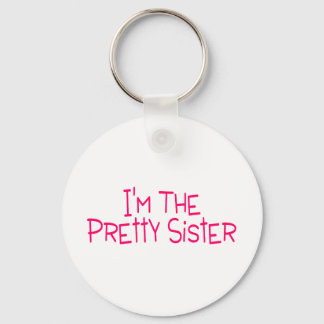 Im The Pretty Sister Key Ring