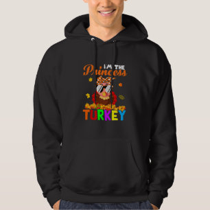 I'm The Princess Turkey Cute Thanksgiving Turkey K Hoodie