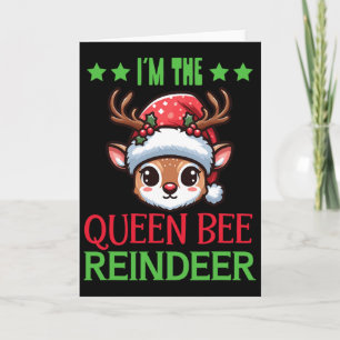 Im The Queen Bee Reindeer Christmas Card