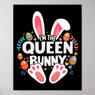 I'm The Queen Bunny Matching Easter Family  Poster