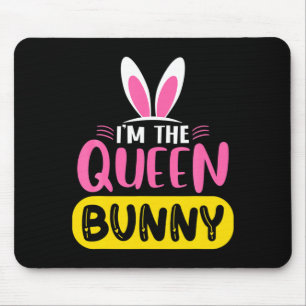 Im The Queen Bunny Rabbit Ears Egg Funny Easter D Mouse Pad