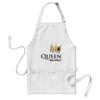 I'm the Queen- Deal with it Standard Apron