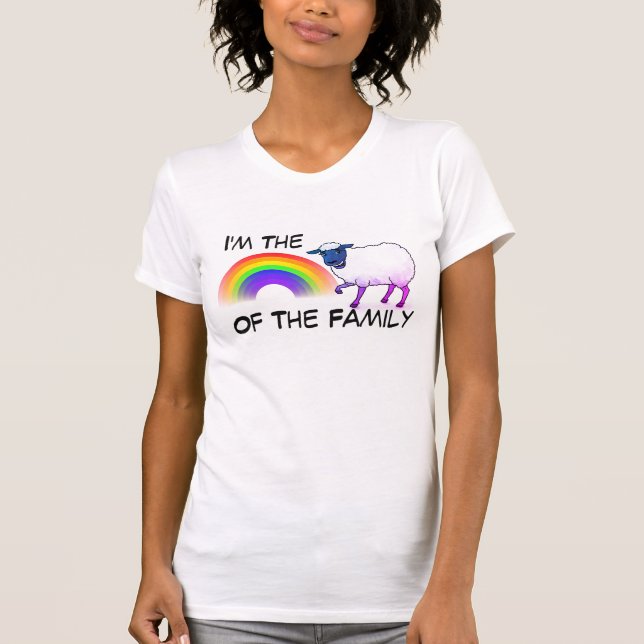 "I'm The Rainbow Sheep of The Family" T-Shirt (Front)