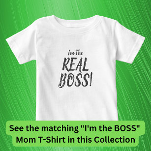 I'm The REAL BOSS! Matching Mum Baby, T-Shirt