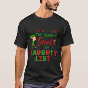 I'm The Reason Santa Has A Naughty List Boy  T-Shirt