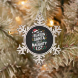 I'm The Reason Santa Has A Naughty List Funny Xmas Snowflake Pewter Christmas Ornament<br><div class="desc">I'm The Reason Santa Has A Naughty List Funny Xmas</div>