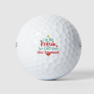 I'm the Reason We Can't Have a Nice Funny Xmas Golf Balls