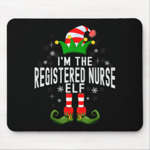 I'm The Registered Nurse Elf Christmas Family Pjs Mouse Pad