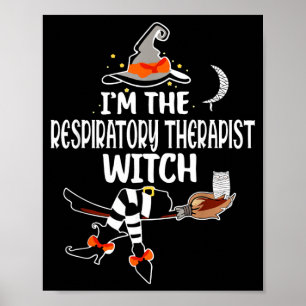 Im the Respiratory therapist Witch Funny Halloween Poster