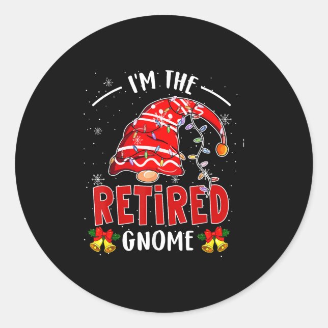 I'm The Retired Gnome Christmas Retirement Gnome L Classic Round Sticker (Front)