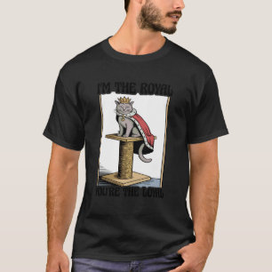 I'm The Royal You're The Loyal Cute Cat Funny Cat  T-Shirt