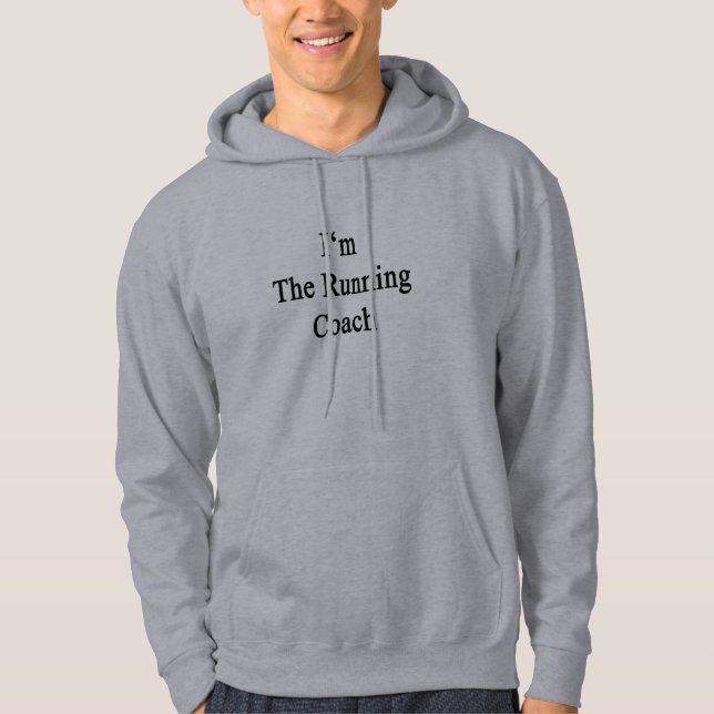 I'm The Running Coach Hoodie (Front)