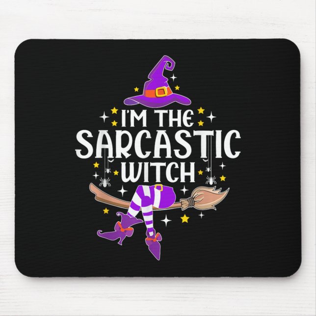 Im The Sarcastic Witch Halloween Matching Group Co Mouse Pad (Front)
