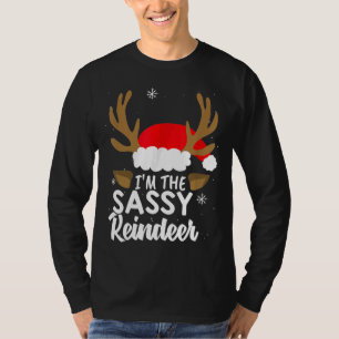I'm The Sassy Reindeer Christmas Pyjamas Family Xm T-Shirt