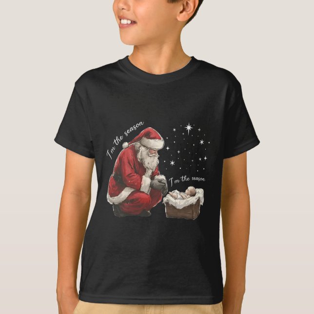 I'm The Season I'm The Reason Jesus Christian Chri T-Shirt (Front)