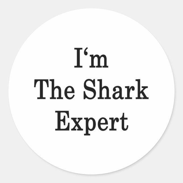 I'm The Shark Expert Classic Round Sticker (Front)