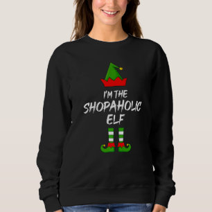 I'm The Shopaholic Elf Matching Family Elf Christm Sweatshirt