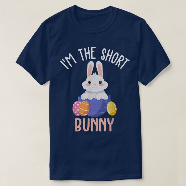 I'm The Short Bunny Easter Day Rabbit  T-Shirt (Design Front)