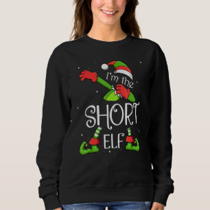I'm The Short Elf Dabbing Santa Claus Xmas Family Sweatshirt