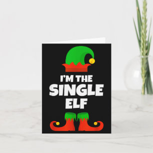 I'm The Single Elf Family Pajama Christmas Funny Card