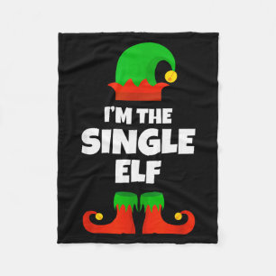 I'm The Single Elf Family Pajama Christmas Funny  Fleece Blanket