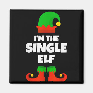 I'm The Single Elf Family Pajama Christmas Funny Magnet