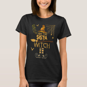 I'm the Sista Witch Matching Halloween Group Costu T-Shirt