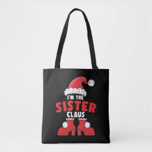 I'm The Sister Claus Christmas Family Matching Tote Bag
