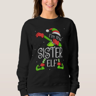 I'm The Sister Elf Dabbing Santa Claus Xmas Family Sweatshirt