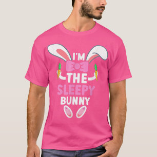 I'm The Sleepy Bunny Funny Easter Day T-Shirt