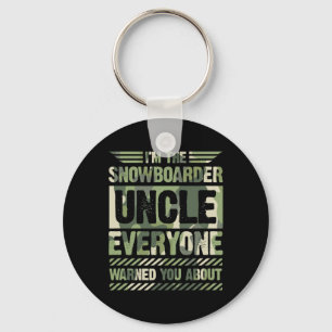 I'm The Snowboarder Uncle Everyone Warned You Abou Key Ring