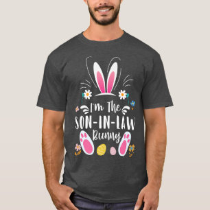 I'm The Son In Law Bunny Matching Family Easter Pa T-Shirt