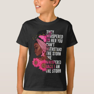 I'm The Storm Black Queen Women African Black Hist T-Shirt
